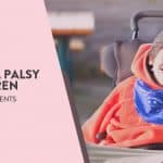 Cerebral Palsy in children: A complete guide for parents