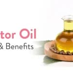 Uses & Benefits of Castor Oil