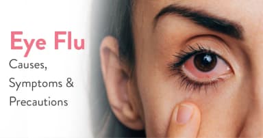 Eye Flu: Causes, Symptoms & Precautions