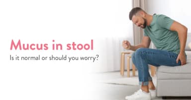 Mucus in Stool: Is It Normal or Should You Worry?