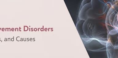 What Are Movement Disorders?  Types, Symptoms, Causes and Treatment