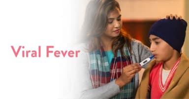 Viral Fever: Causes, Symptoms, and When to See a Doctor