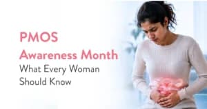 PMOS Awareness Month: What Every Woman Should Know