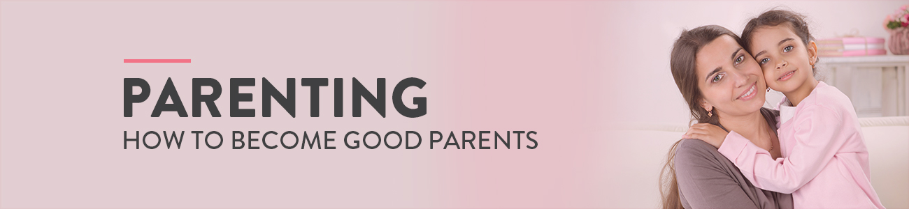 Good Parenting Tips