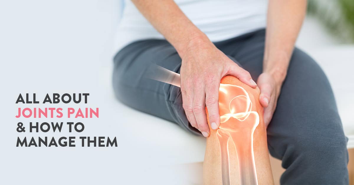 Why joint pain occurs: The A-Z of Joint Pain 