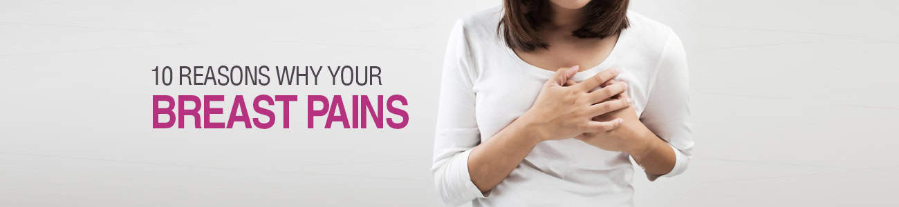 breast pain, breast pain causes, swollen breasts, mastodynia