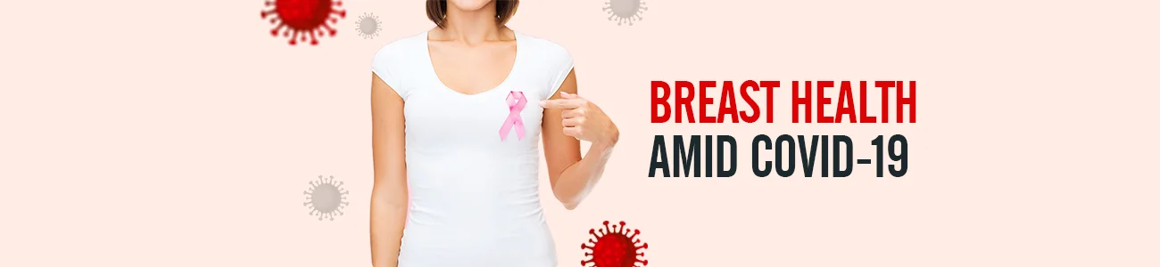 10 Signs of Breast Cancer During COVID-19