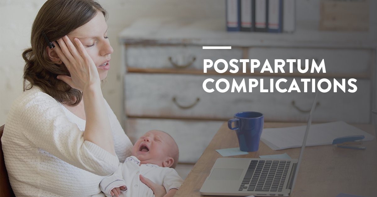 Post-Delivery complications, complications after birth, Postpartum complications, Most common Postpartum complications