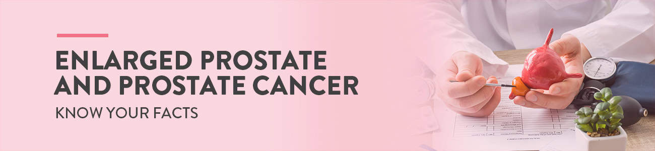 link between enlarged prostate and cancer, difference between enlarged prostate and prostate cancer, enlarged prostate and prostate cancer, BPH Vs prostate cancer, link between BPH and prostate cancer, Enlarged prostate cancer risk, enlarged prostate mean cancer, enlarged prostate Vs Prostate cancer