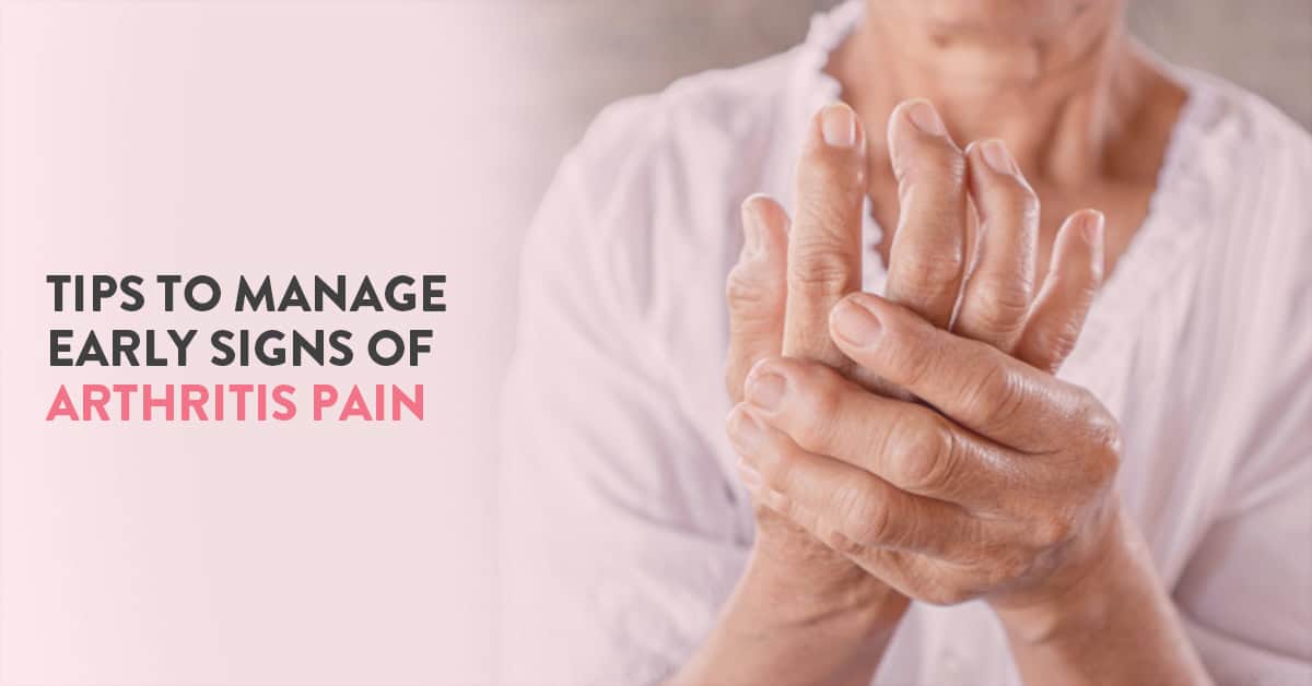 Watch out for these early symptoms of arthritis 