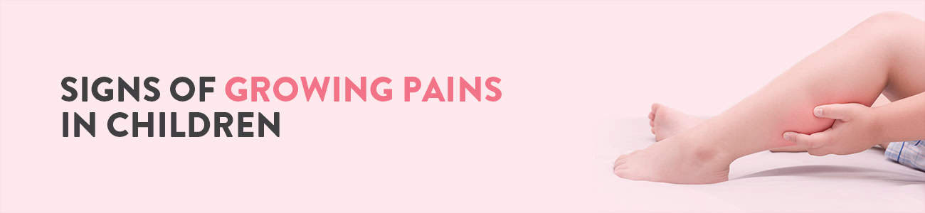 Growing Pains in Kids, What are growing pains, growing pains in toddlers legs at night, Growing pains in Children, Growing pains treatment, How to relieve growing pains in leg, Symptoms of Growing pains in kids, what causes growing pains in children, causes for growing pains, diagnosis of growing pains in children