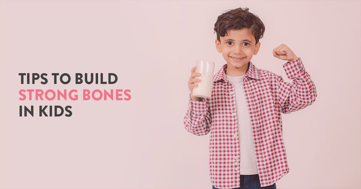 build strong bones in kids, how to build strong bones in kids, facts about muscles and bones for kids, Build Strong Bones, build healthy bones, kids health bones, tips for strong bones, bone strengthening foods, strengthen your kids bones