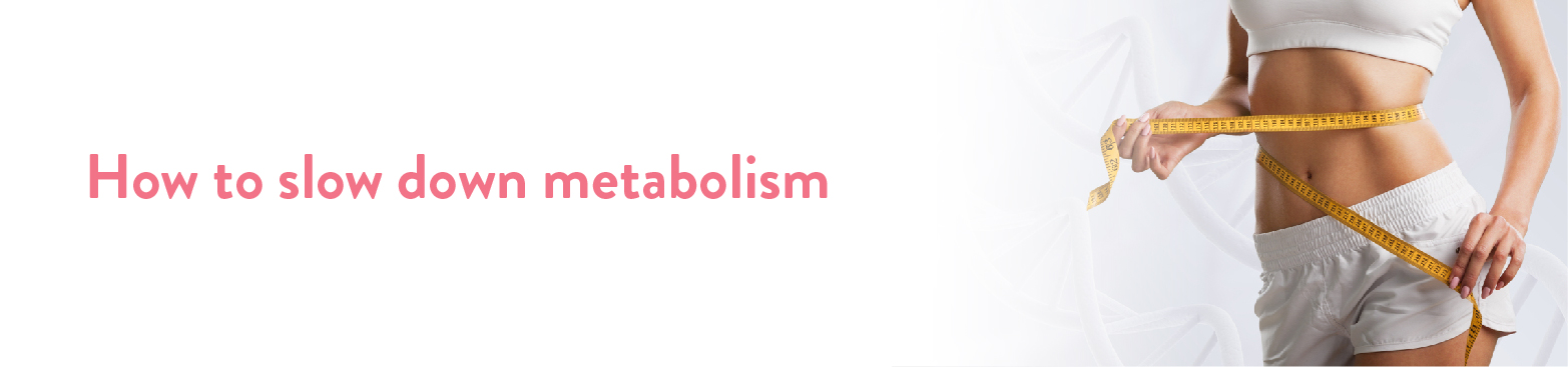 How to slow down metabolism featured image