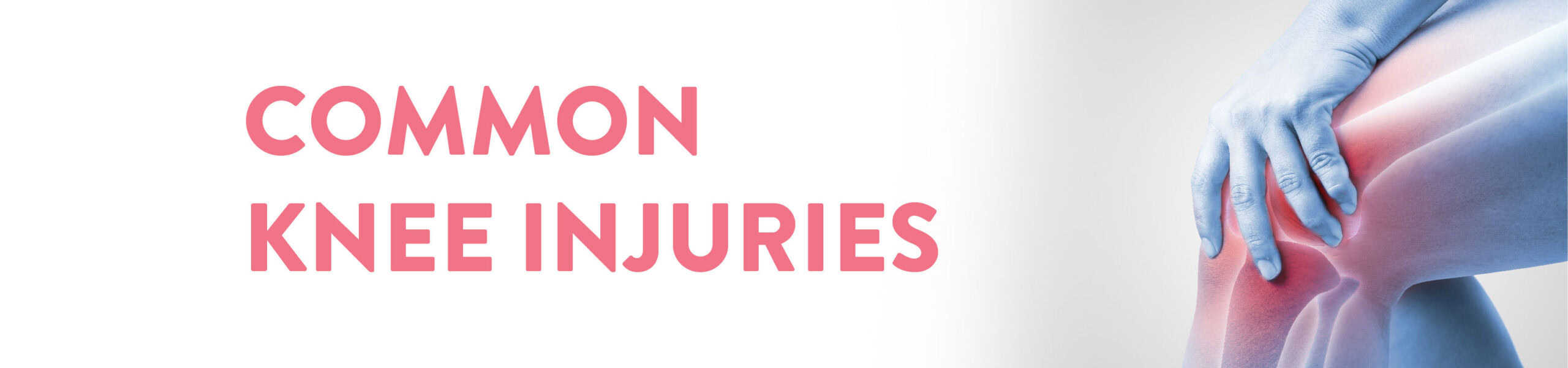 COMMON KNEE INJURIES