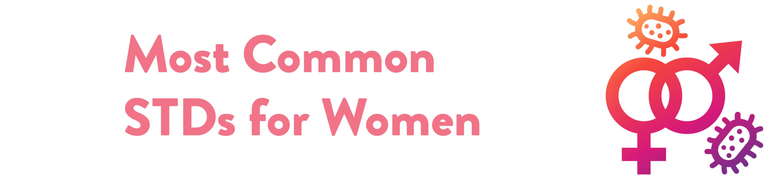 Most common STDs for Women Banner