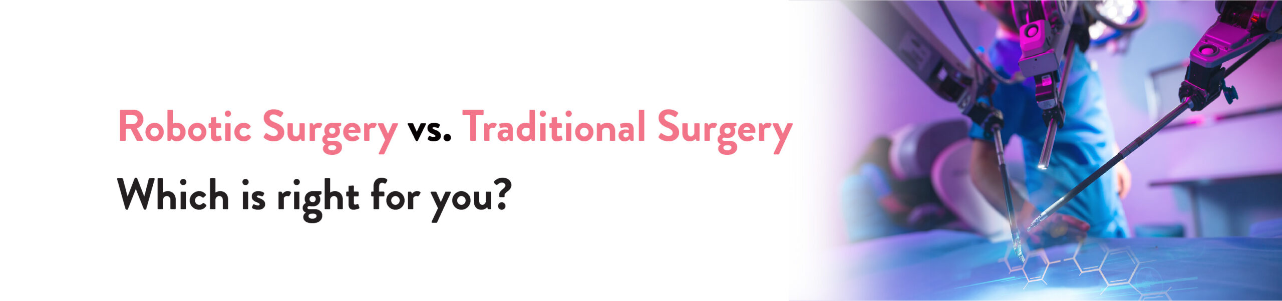 Robotic Surgery vs. Traditional Surgery