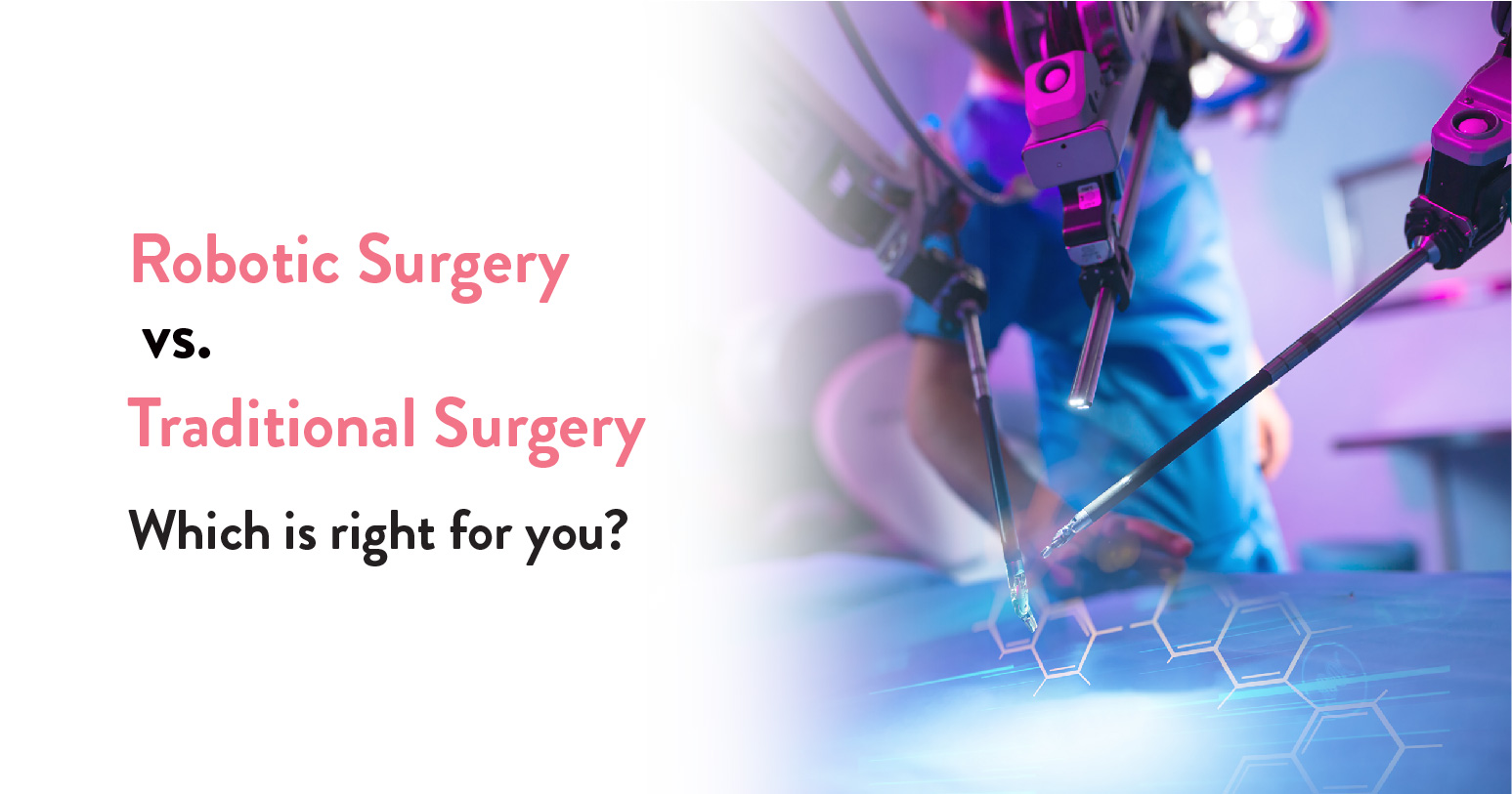 Robotic Surgery vs. Traditional Surgery