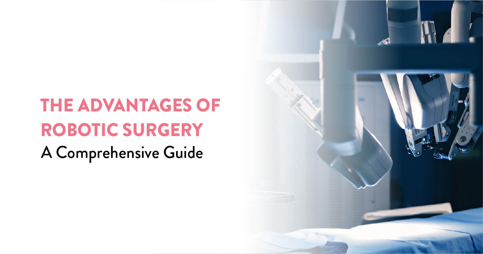 Robotic surgery benefits