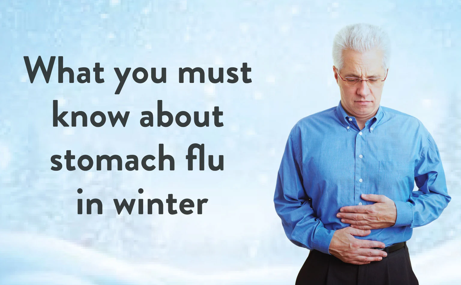 What you Must know about Stomach Flu in Winter