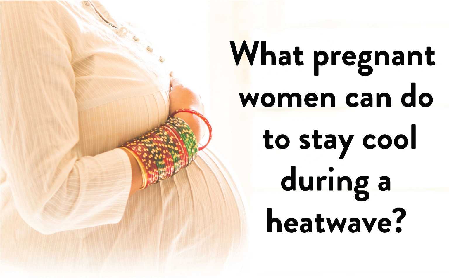 What Pregnant Women can do to Stay Cool During a Heatwave?