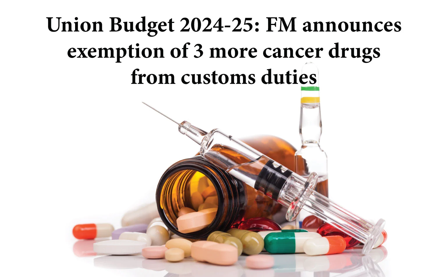 Union Budget 2024-25: FM Announces Exemption of 3 more Cancer Drugs From Customs Duties