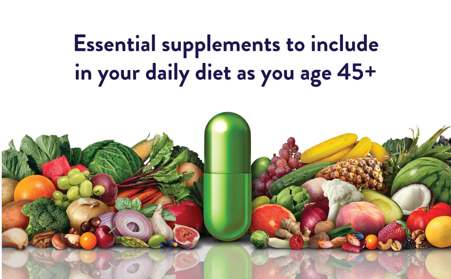 Essential Dietary Supplements for Adults 45+