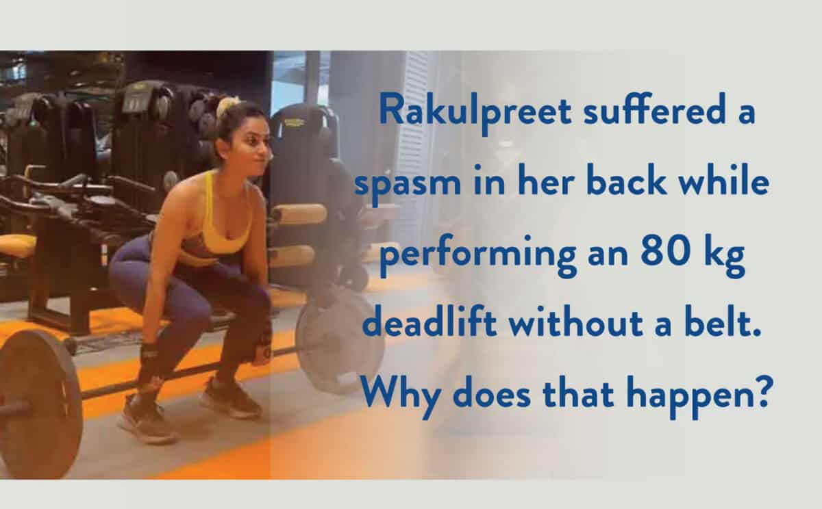 Rakulpreet-suffered-a-spasm-in-her-back-while-performing-an-80-kg-deadlift-without-a-belt-Why-does-that-happen
