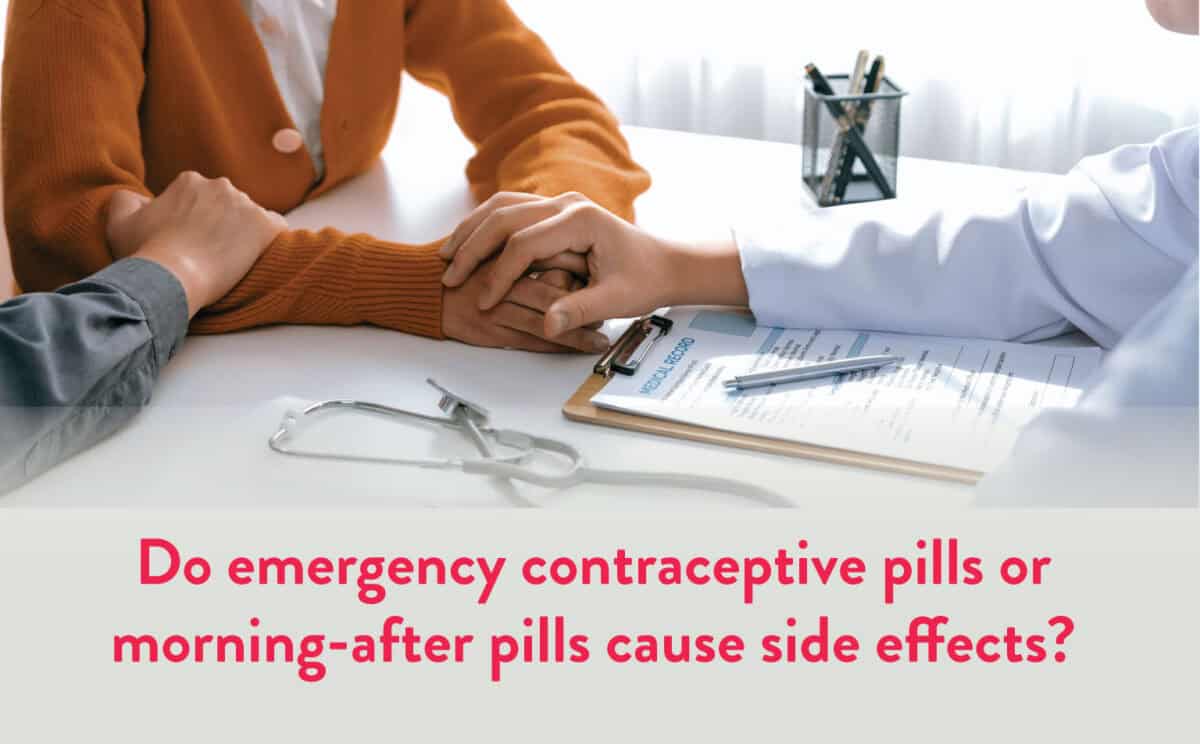 Whether-emergency-contraceptive-pills-or-morning-after-pills-can-cause-side-effects-and-whether-there-is-any-need-for-consulting-doctors-before-taking-them