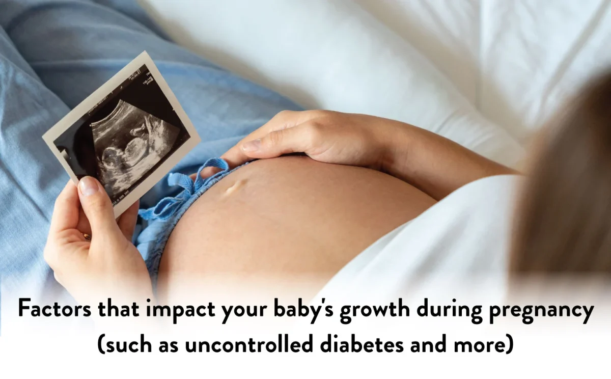 Factors that can impact baby's growth during pregnancy