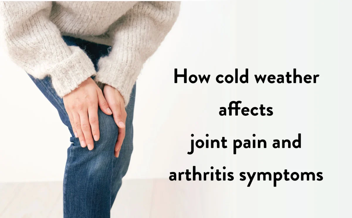 How cold weather affects joint pain and arthritis symptoms