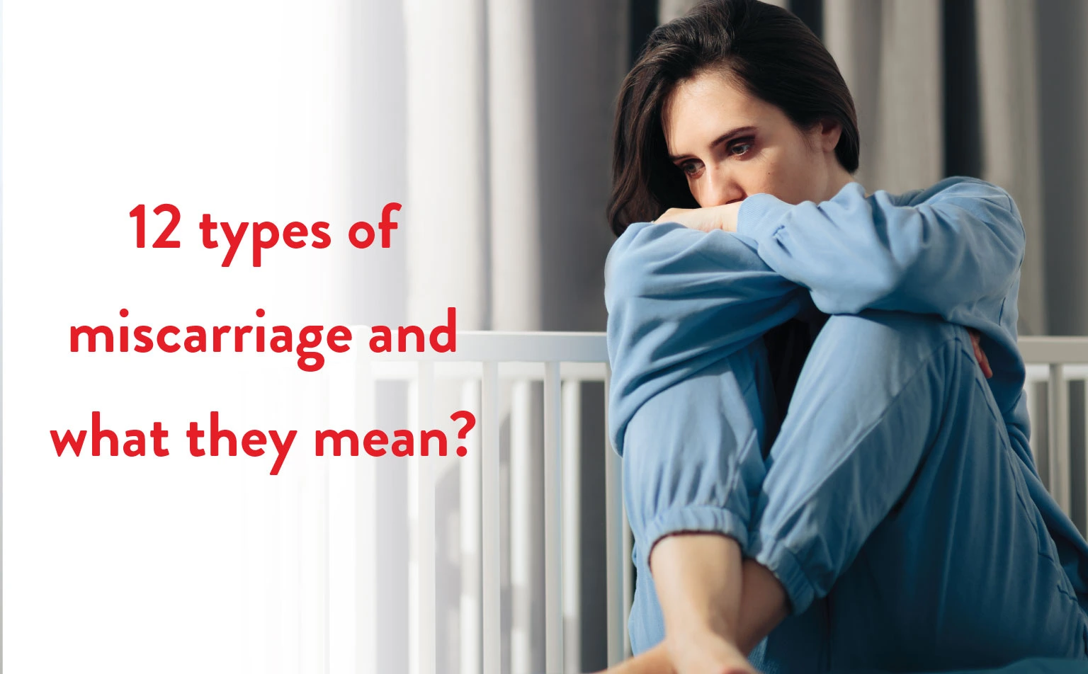 12 Types of Miscarriage & what they mean