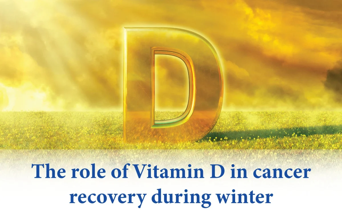 The role of Vitamin D in cancer recovery during winter