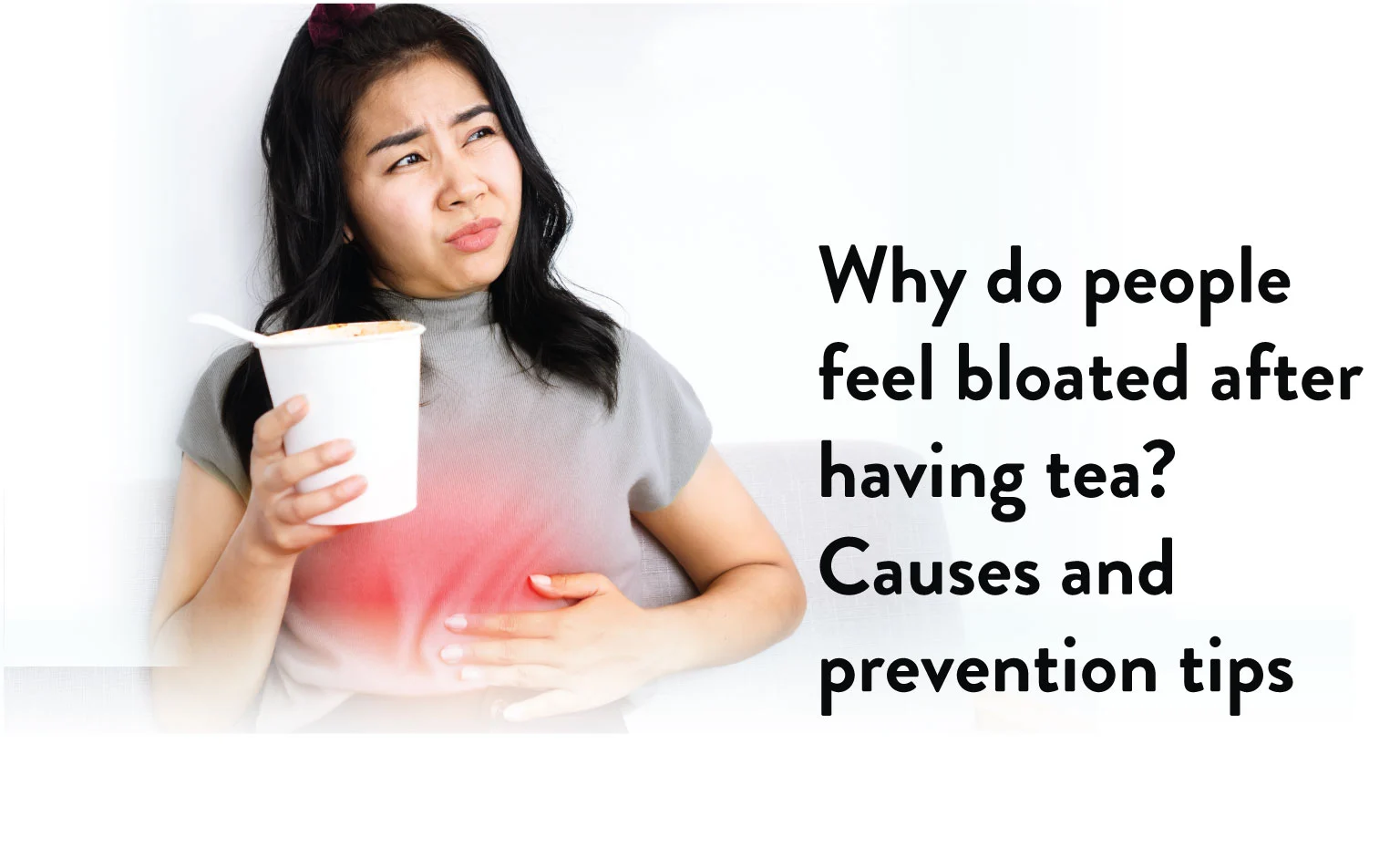 Bloating after having tea